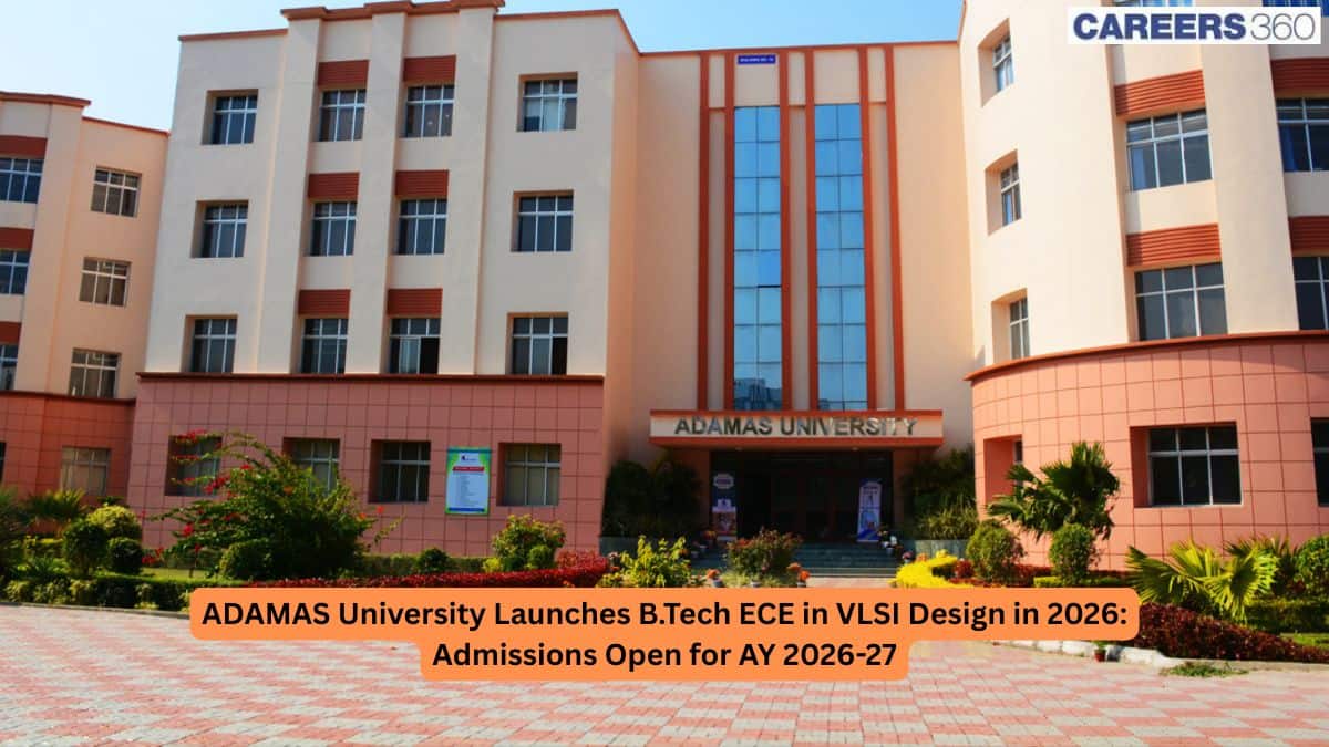 ADAMAS University Launches B.Tech ECE in VLSI Design in 2026: Admissions Open for AY 2026-27